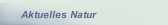 Aktuelles Natur